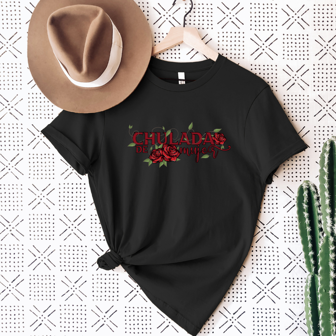 Chulada De Mujer Shirt