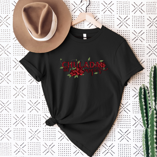 Chulada De Mujer Shirt